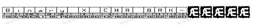 Binary X CHR BRK字体转换